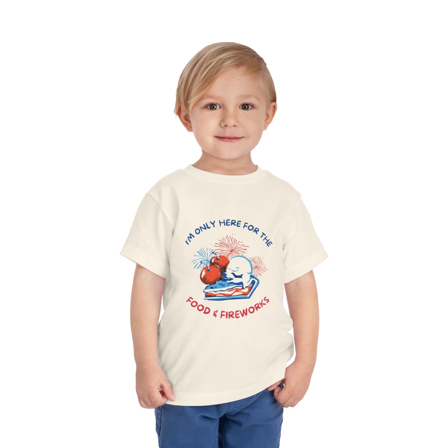 I'm only Here for the Food & Fireworks Toddler Patriotic Tee